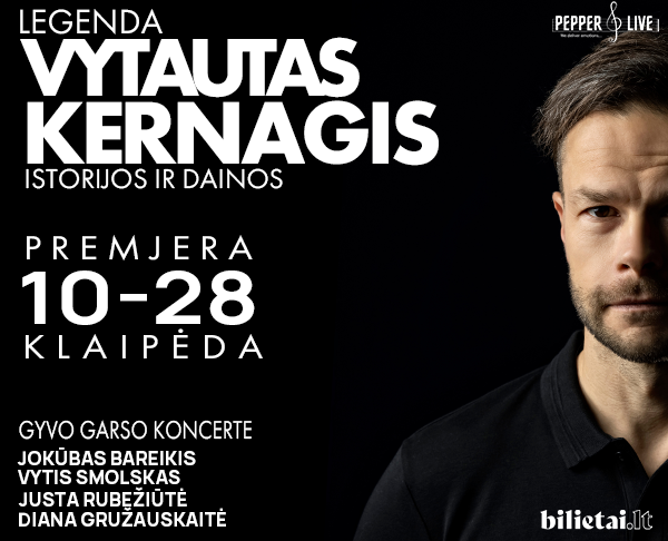 KONCERTAS | Legenda. Vytautas Kernagis. Istorijos ir dainos.