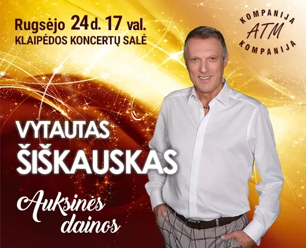 KONCERTAS | VYTAUTAS ŠIŠKAUSKAS „Auksinės dainos“