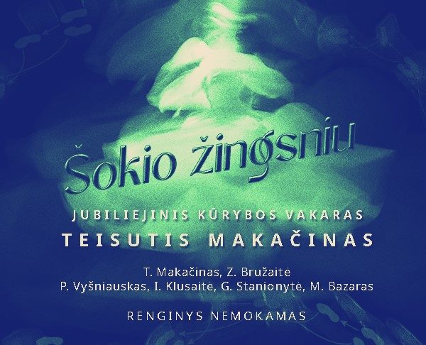 KONCERTAS | Teisutis Makačinas. Šokio žingsniu