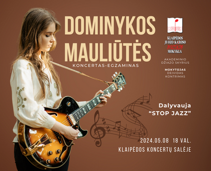 KONCERTAS | Dominykos Mauliūtės koncertas – egzaminas