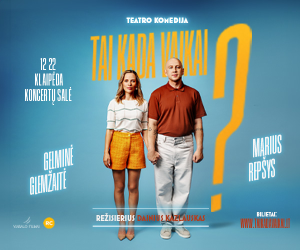 TEATRO KOMEDIJA | TAI KADA VAIKAI?
