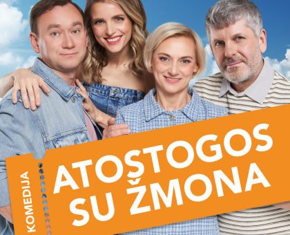 KOMEDIJA | ATOSTOGOS SU ŽMONA