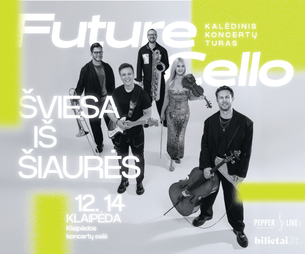 ATŠAUKTAS. KONCERTAS | Future cello. Šviesa Iš Šiaurės
