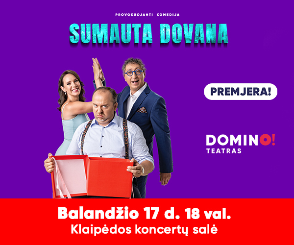 SPEKTAKLIS | PREMJERA. Sumauta dovana