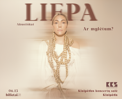 AKUSTINIS KONCERTAS | Liepa. Ar mylėtum?